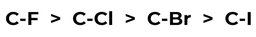 En orden de fuerza de mayor a menor del enlace carbono-halógeno: carbono-flúor, carbono-cloro, carbono-bromo, carbono-yodo.